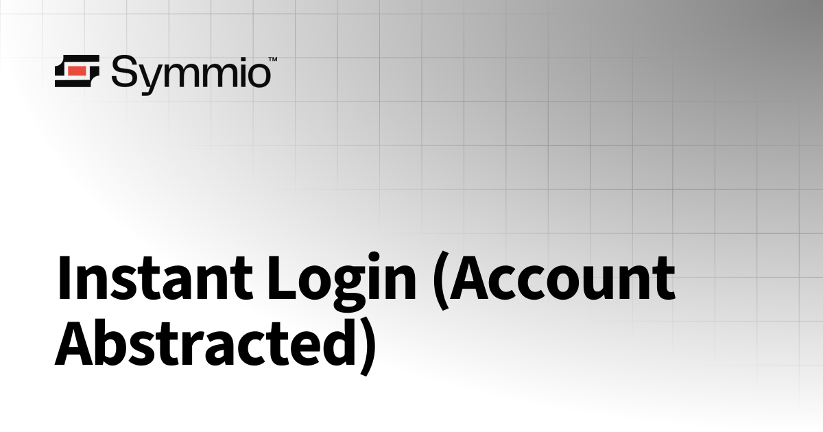Account Abstracted Instant Actions Frontend Builders | SYMMIO Protocol ...